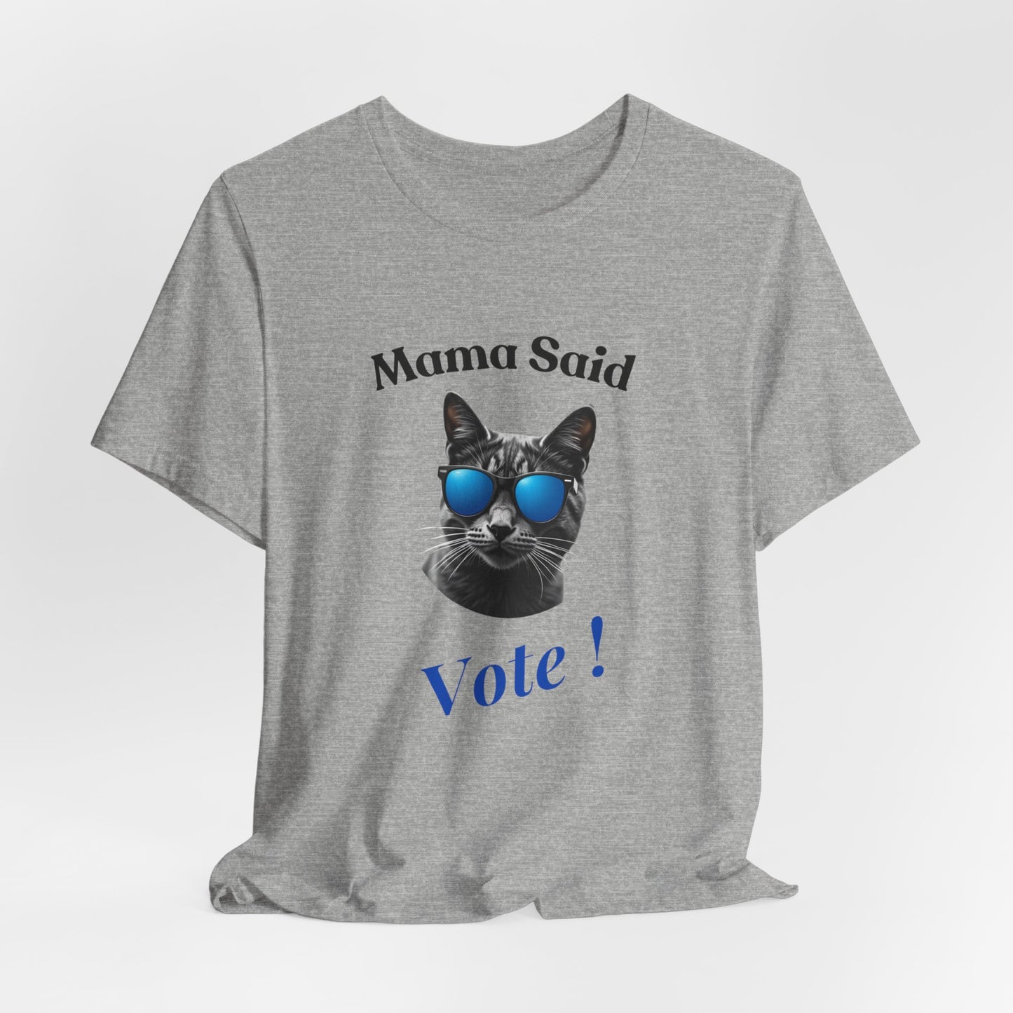 Mama Said Vote - Political Cat T-Shirt | Engaging Voting Apparel