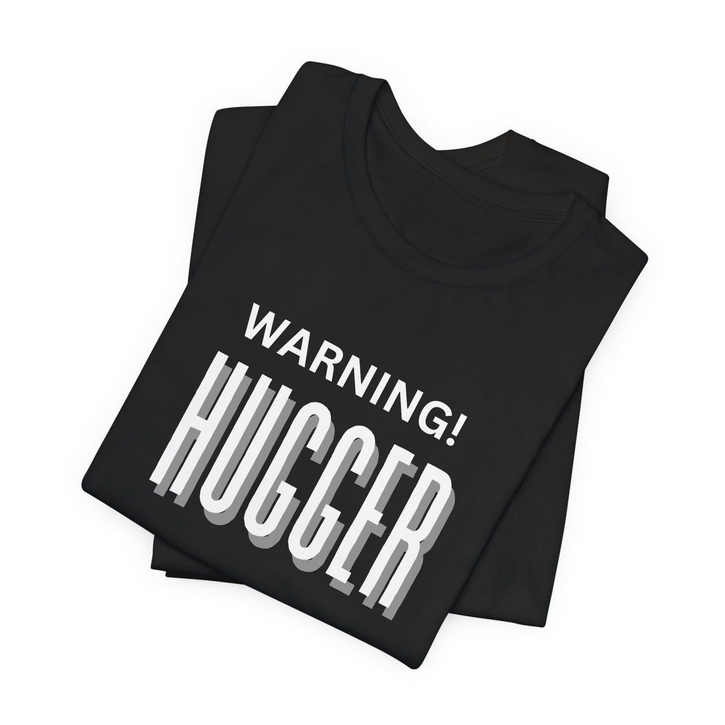 Fun Warning Hugger Approaching T-Shirt - Friendly Embrace Tee