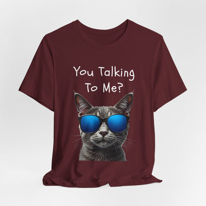 You Talking To Me?” Cool Cat Sunglasses T-Shirt