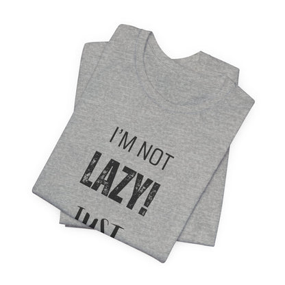 Not Lazy, I'm Just Waiting On Inspiration Funny Graphic T-Shirt