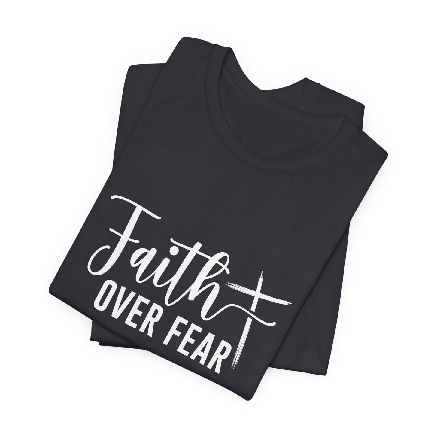 Faith Over Fear Bible Verse T-Shirt – Inspirational Christian Apparel for Men & Women