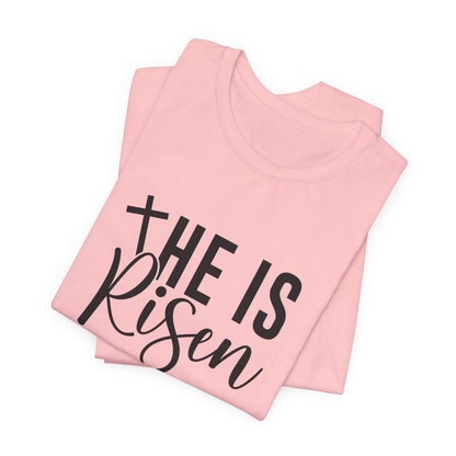 Faithful 'He Is Risen' Bible Verse T-Shirt - Christian Resurrection Apparel for Inspiration