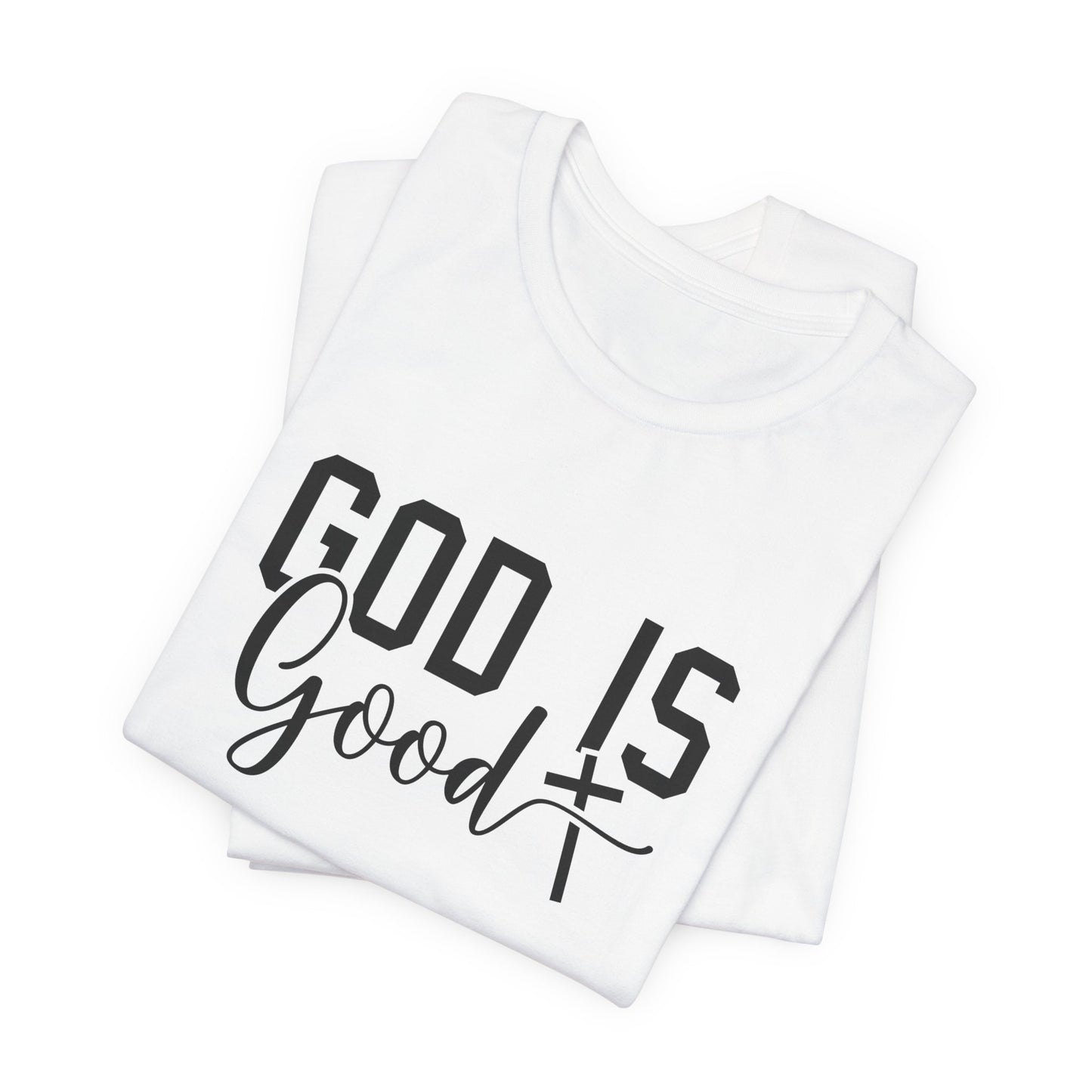 God Is Good T-Shirt - Inspirational Christian Faith Tee