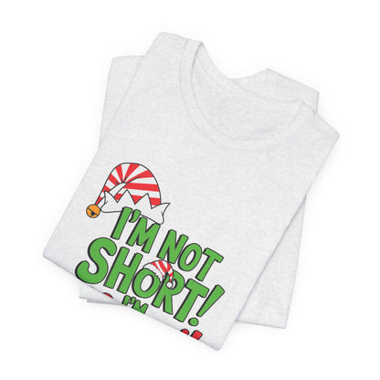 "I'm Not Short, I'm Elf-Sized!" Christmas Elf Humor T-Shirt