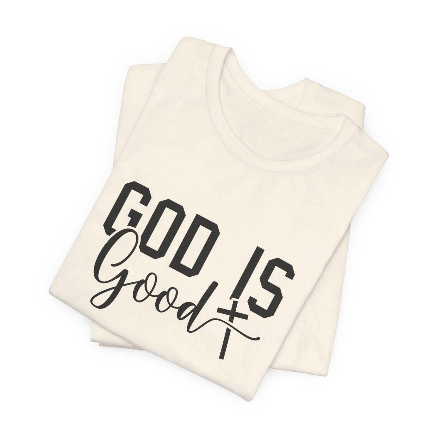 God Is Good T-Shirt - Inspirational Christian Faith Tee