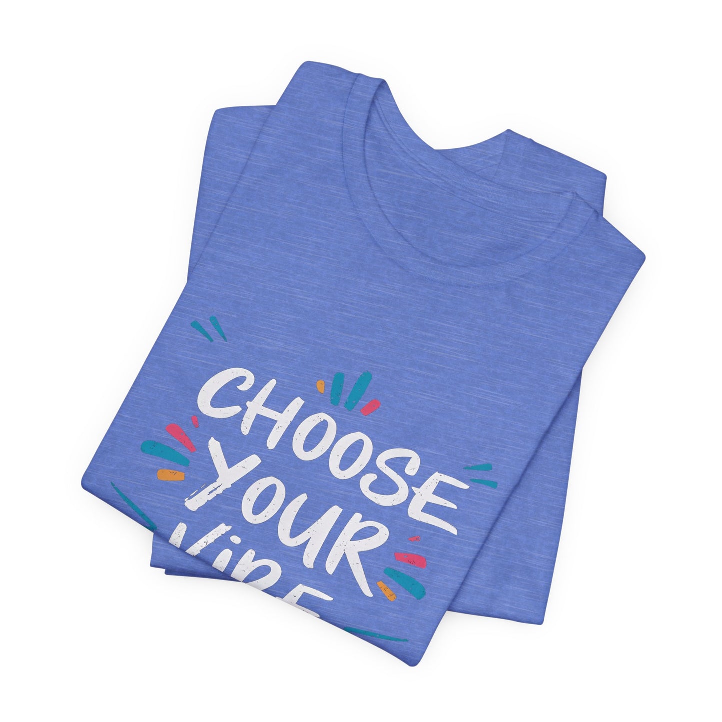 Choose Your Vibe Motivational T-Shirt – Positive Vibes Graphic Tee for All Ages