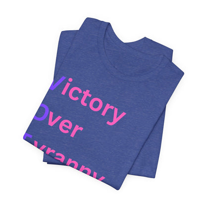 VOTE - Victory Over Tyranny Everytime Statement T-Shirt