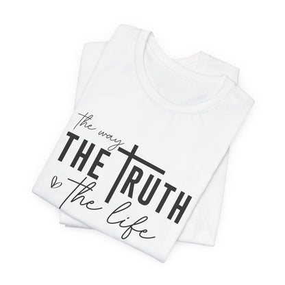 Christian T-Shirt: The Way, The Truth, The Life - Faith-Based Apparel for Believers