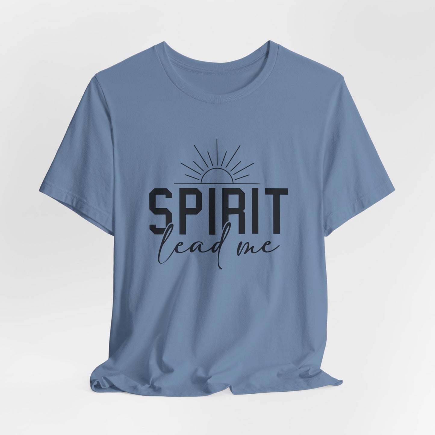 Spirit Lead Me Christian T-Shirt | Inspirational Faith-Based Apparel