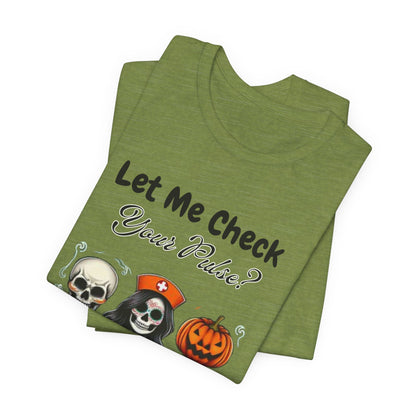 Halloween Nurse Skeleton T-Shirt - Let Me Check Your Pulse Funny Medical Costume Tee