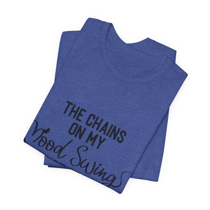 The Chains on My Mood Broke T-Shirt - Express Your Inner Struggles with Style