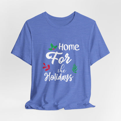 Home for the Holidays Festive Christmas T-Shirt