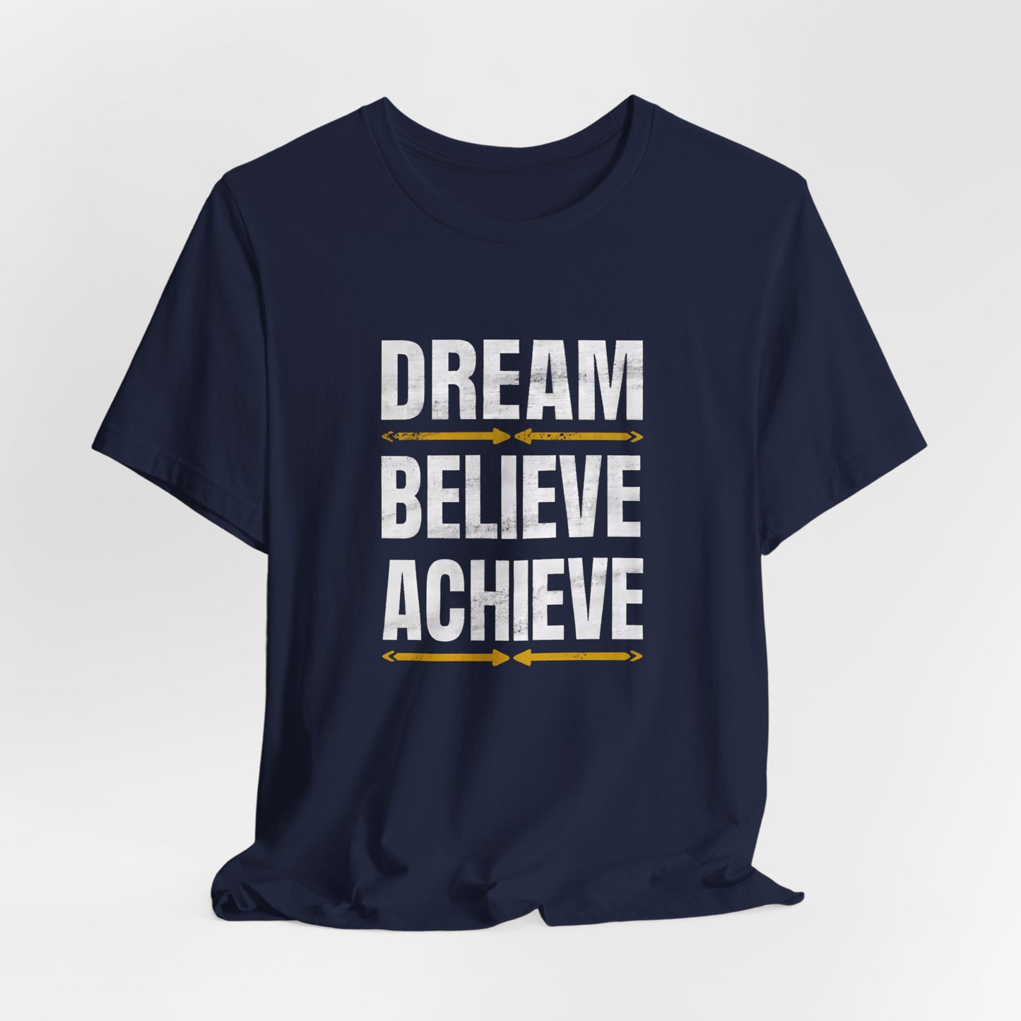 Dream Believe Achieve Motivational T-Shirt – Inspirational Quote Tee