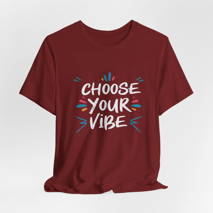 Choose Your Vibe Motivational T-Shirt – Positive Vibes Graphic Tee for All Ages