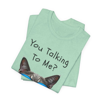 You Talking To Me?” Cool Cat Sunglasses T-Shirt