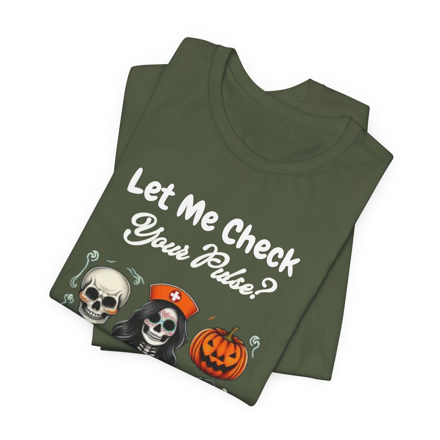 Halloween Nurse Skeleton T-Shirt - Let Me Check Your Pulse Funny Medical Costume Tee