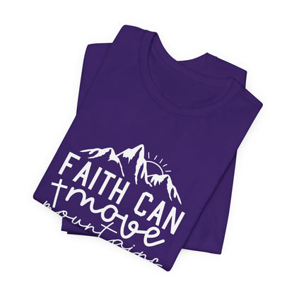 Faith Can Move Mountains - Inspirational Christian T-Shirt | Bible Verse Tee