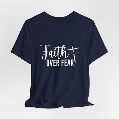 Faith Over Fear Bible Verse T-Shirt – Inspirational Christian Apparel for Men & Women