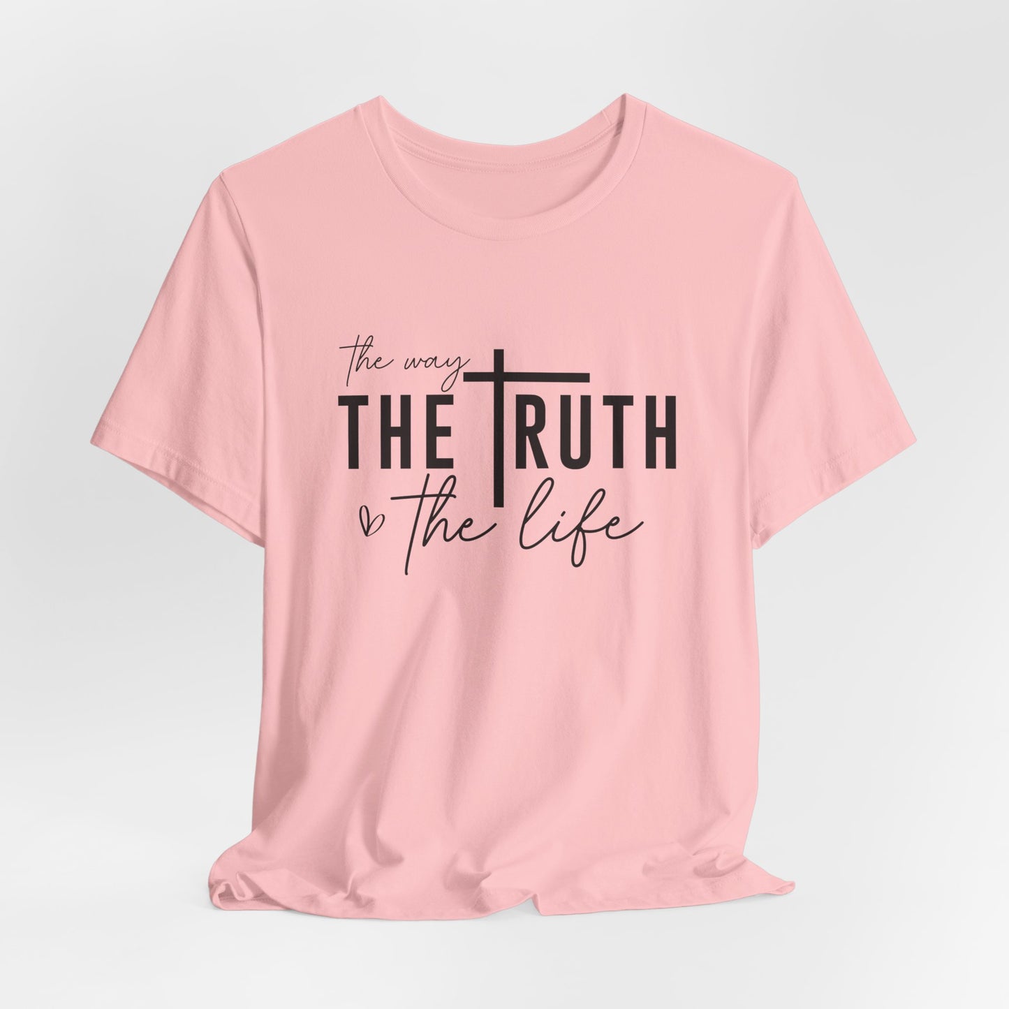 Christian T-Shirt: The Way, The Truth, The Life - Faith-Based Apparel for Believers