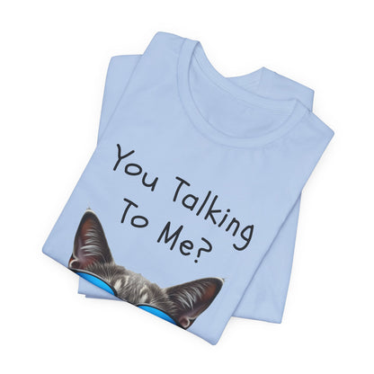 You Talking To Me?” Cool Cat Sunglasses T-Shirt