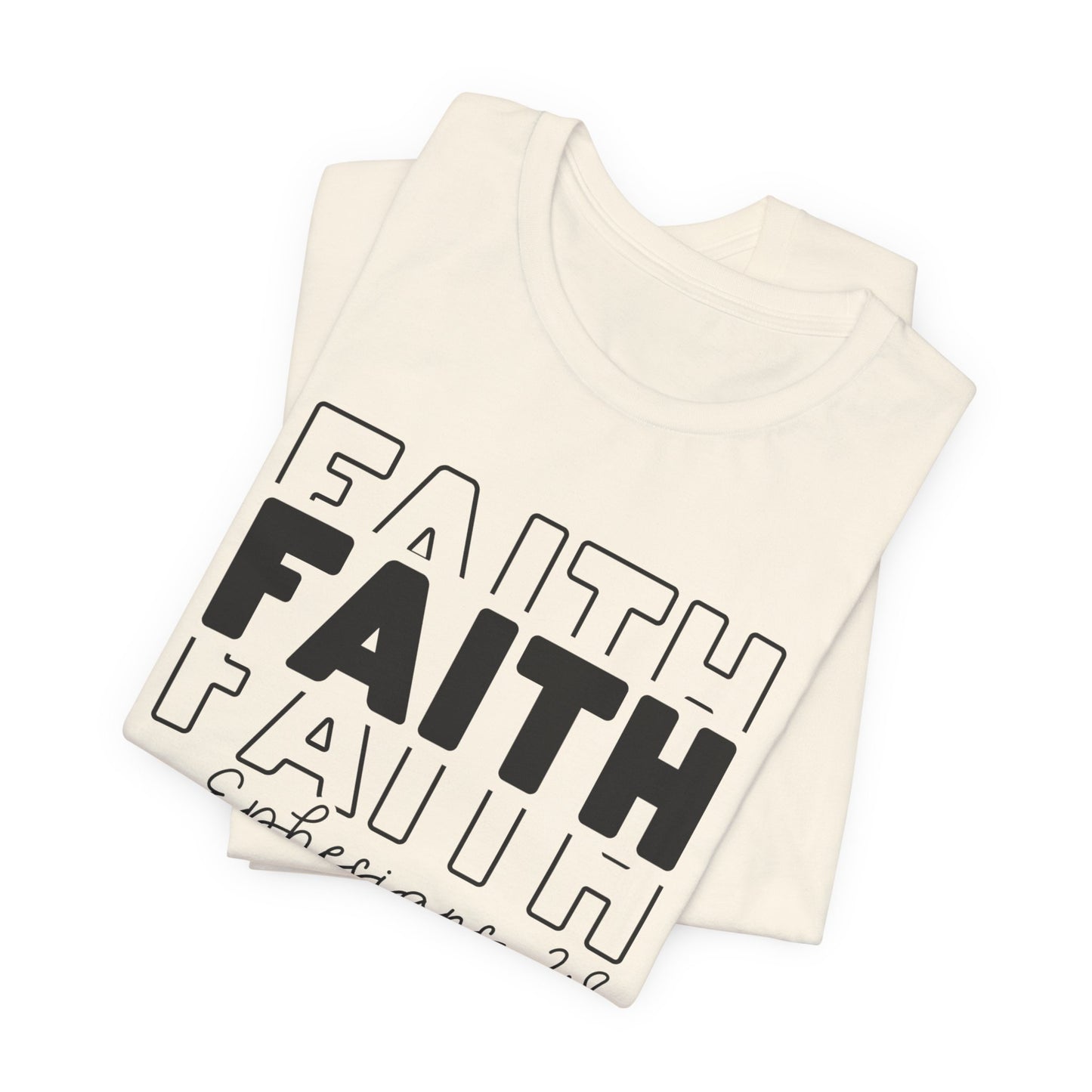 Faith Faith Faith Ephesians 2:8 T-Shirt – Inspirational Christian Apparel for Faith-Believers