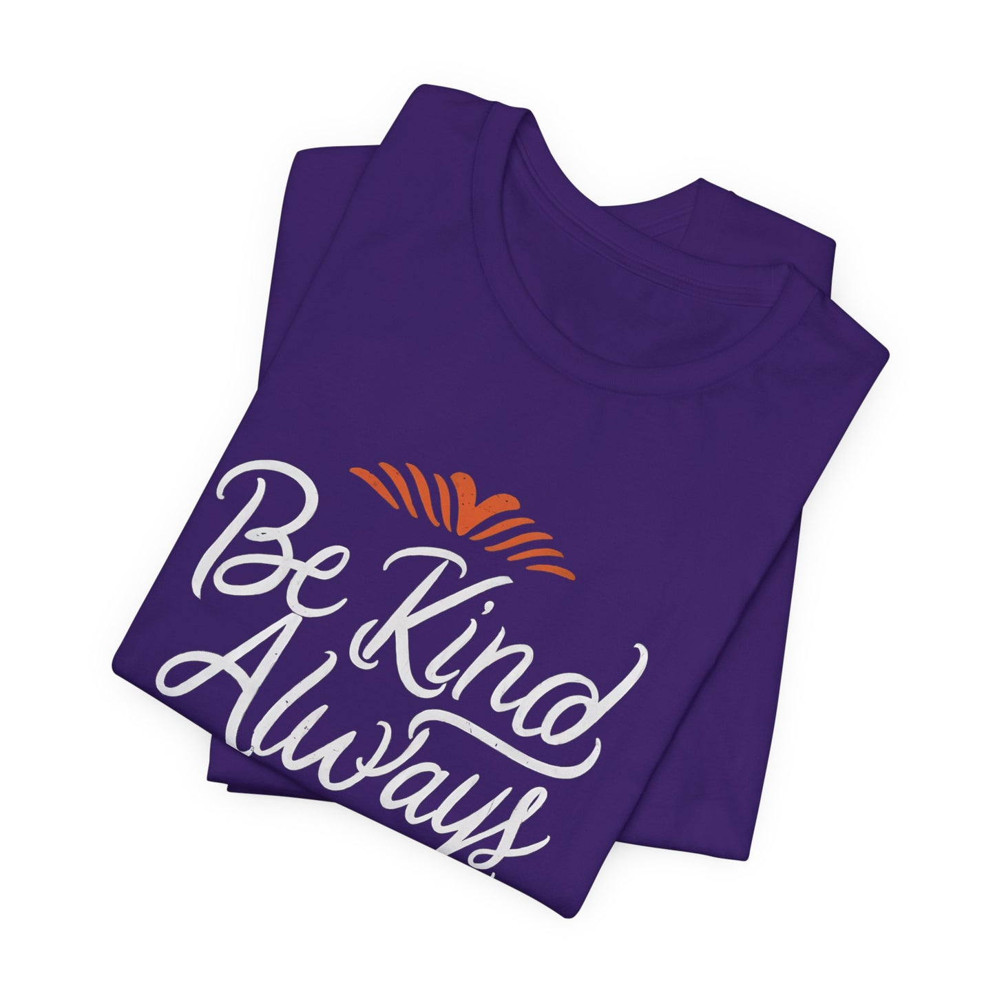 Be Kind Always Inspirational T-Shirt – Positive Message Tee for Everyday Kindness