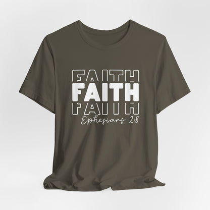 Faith Faith Faith Ephesians 2:8 T-Shirt – Inspirational Christian Apparel for Faith-Believers