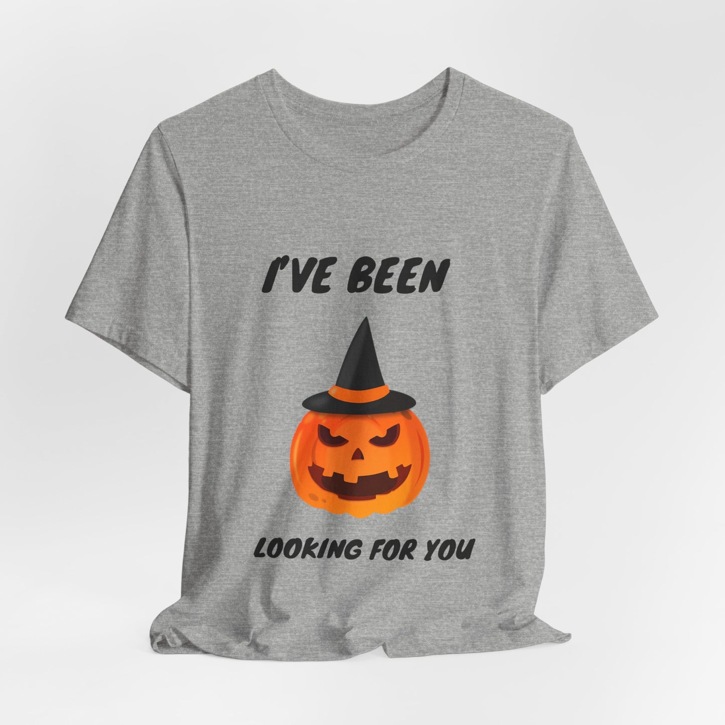 Menacing Pumpkin Halloween T-Shirt - I’ve Been Looking For You’