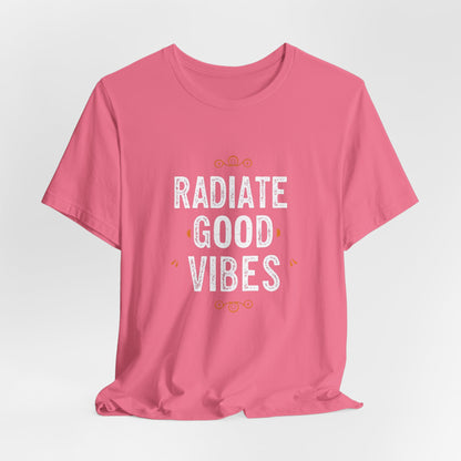 Radiate Good Vibes Positive Energy T-Shirt – Inspiring Graphic Tee for Good Vibes Only