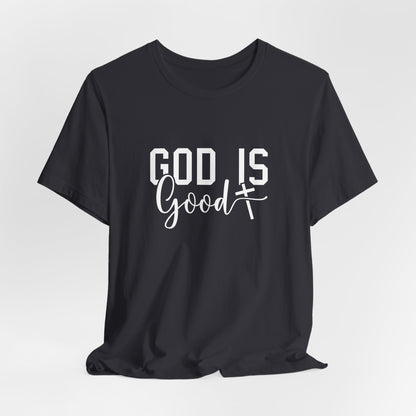 God Is Good T-Shirt - Inspirational Christian Faith Tee