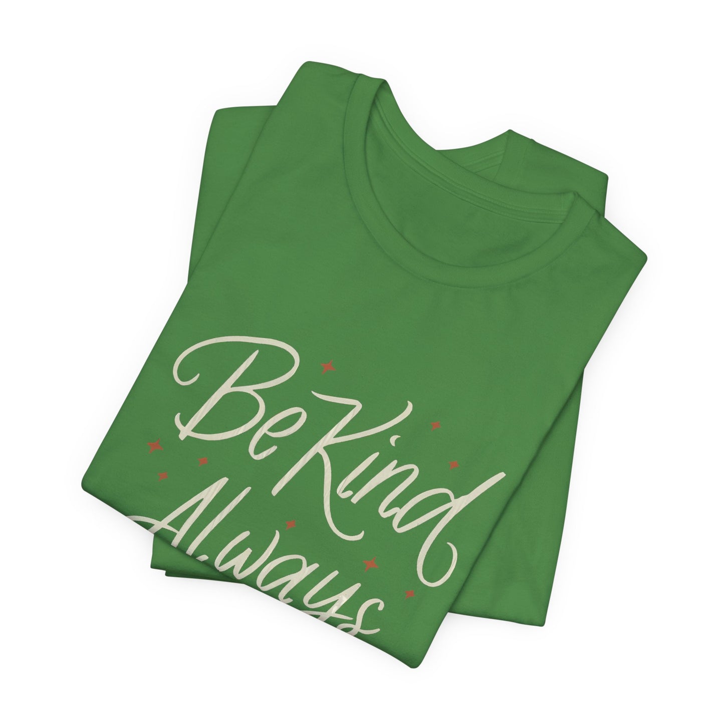 Be Kind Always T-Shirt – Inspiring Positive Message Tee for Everyday Kindness