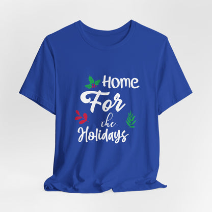 Home for the Holidays Festive Christmas T-Shirt