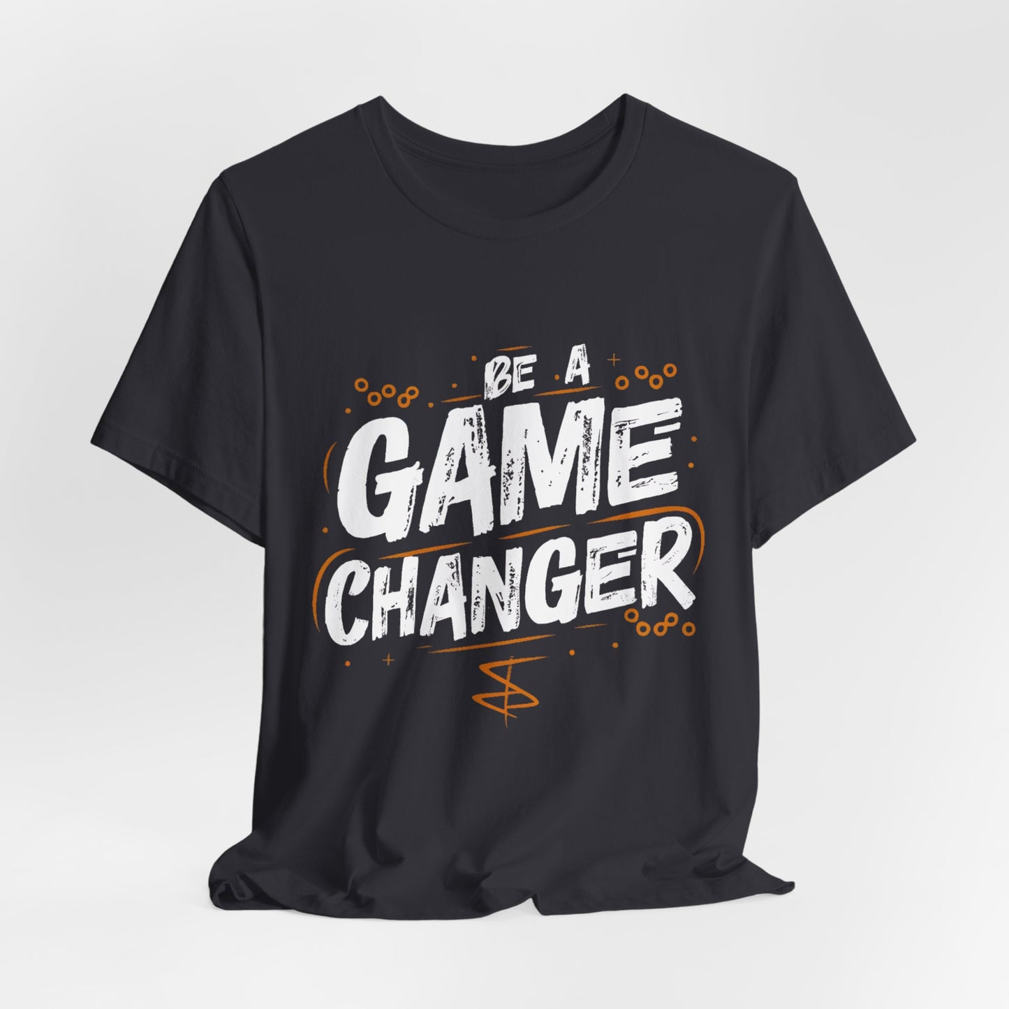 Be a Game Changer Motivational T-Shirt - Inspiring Graphic Tee for Go-Getters