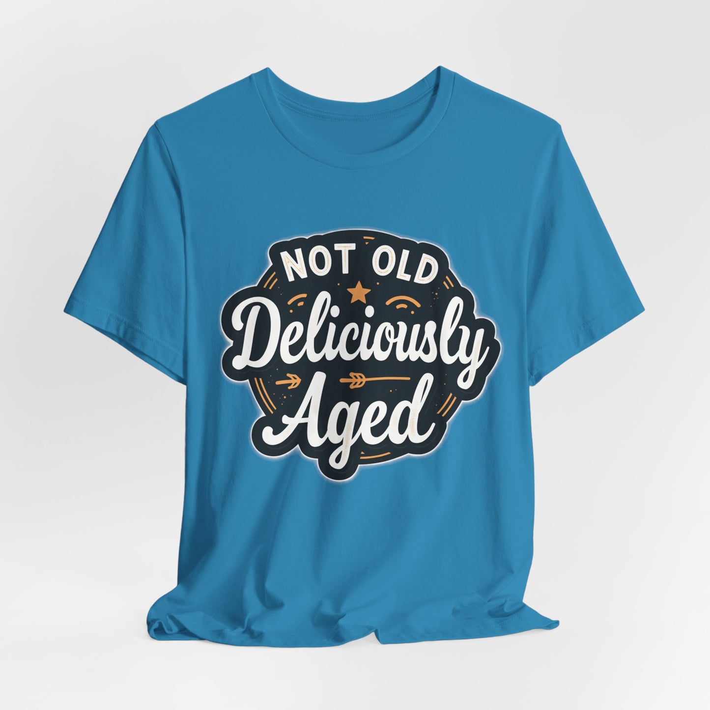 Not Old Deliciously Aged Vintage T-Shirt – Perfect Gift for Milestone Birthdays