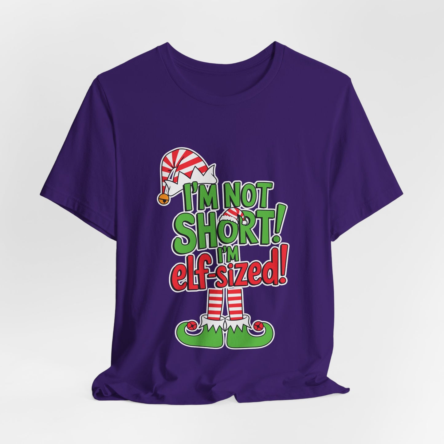 "I'm Not Short, I'm Elf-Sized!" Christmas Elf Humor T-Shirt