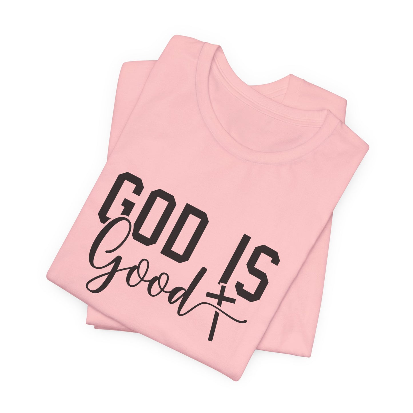 God Is Good T-Shirt - Inspirational Christian Faith Tee