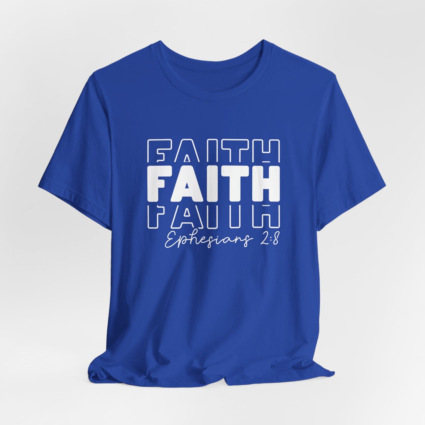 Faith Faith Faith Ephesians 2:8 T-Shirt – Inspirational Christian Apparel for Faith-Believers