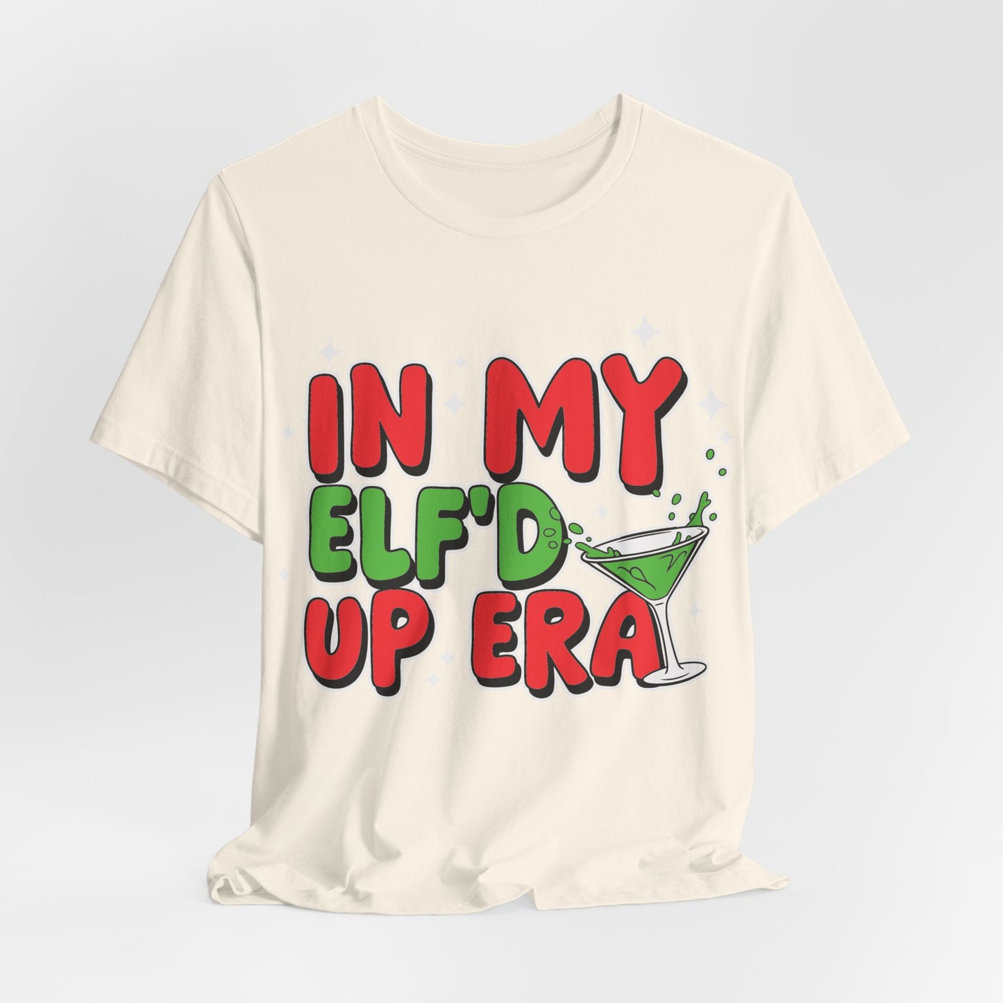 In My Elf'd Up Era Funny Christmas T-Shirt - Holiday Martini Elf Drinking Tee