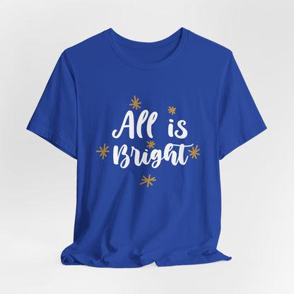 All Is Bright Christmas T-Shirt – Festive Holiday Tee with Gold Stars Design