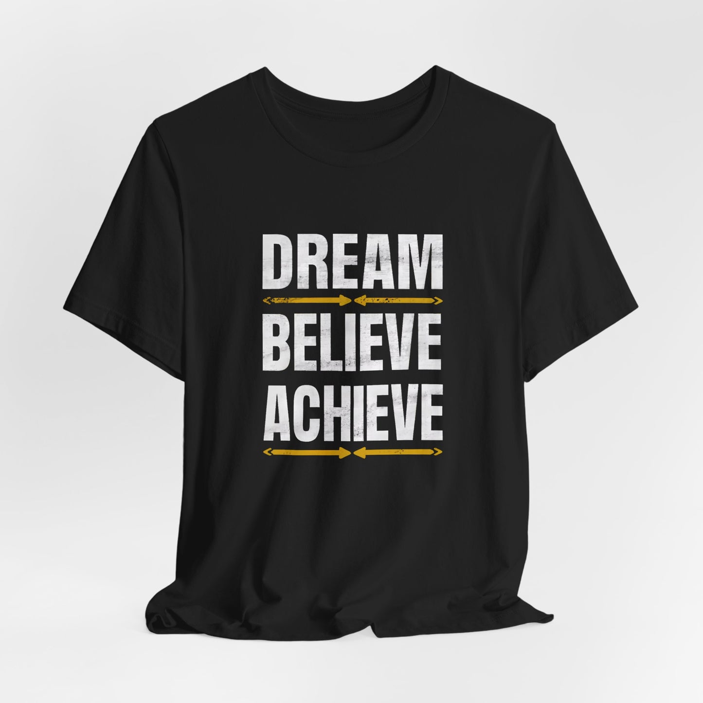 Dream Believe Achieve Motivational T-Shirt – Inspirational Quote Tee