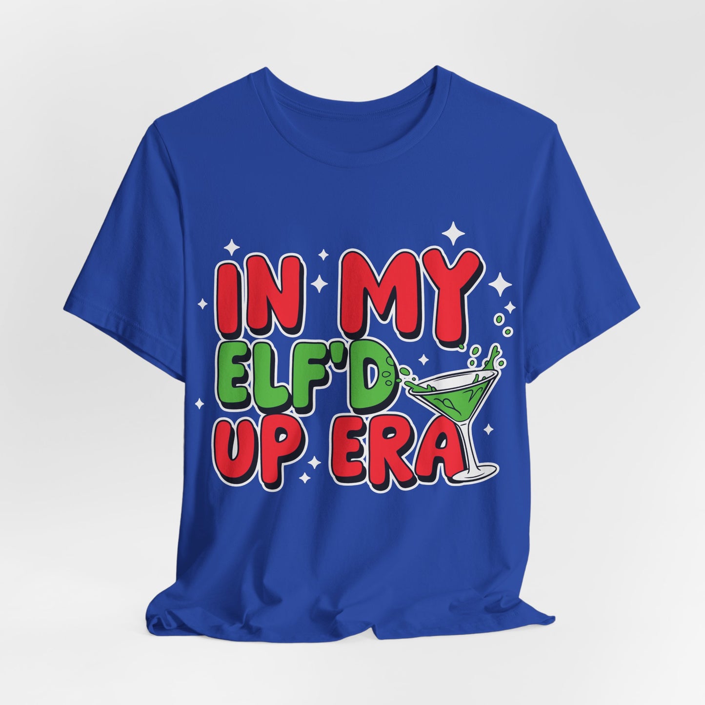 In My Elf'd Up Era Funny Christmas T-Shirt - Holiday Martini Elf Drinking Tee