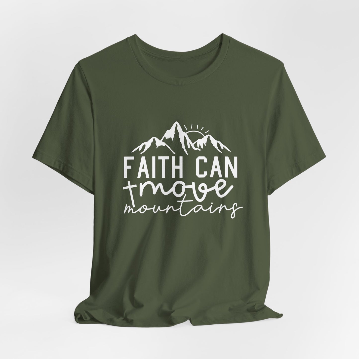 Faith Can Move Mountains - Inspirational Christian T-Shirt | Bible Verse Tee